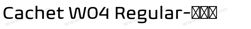Cachet W04 Regular字体转换